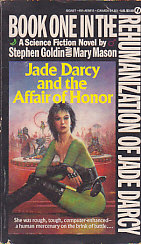 The Rehumanization of Jade Darcy 1: Jade Darcy and the Affair of Honor